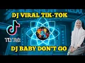 Download Lagu DJ BABY DON'T GO || JEDAG JEDUG FULL BEAT  || VIRAL TIK-TOK TERBARU 2021