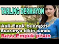 BIKIN CANDU‼️  KOLEKSI TARLING DERMAYON TERPOPULER  PALING ENAK DIDENGAR _BASS EMPUK PISAN