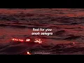 fool for you // snoh aalegra (lyrics)