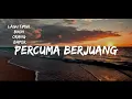 Download Lagu lagu timur bikin baper 2019 Percuma berjuang_x_Ander Boys_x_Amster Gank