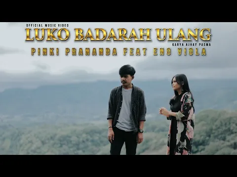 Download MP3 Pinki Prananda feat Eno Viola - Luko Badarah Ulang (Official Music Video)