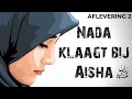 Download Lagu #02 Nada klaagt bij Aisha