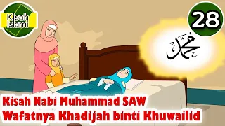 Download Nabi Muhammad SAW part  28 – Wafatnya Khadijah binti Khuwailid - Kisah Islami Channel MP3