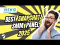 Best Snapchat SMM Panel 2025 Snapchat Growth Hacks