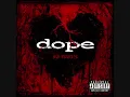 Dope-Nothing For Me Here /w lyrics