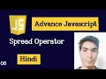 Advance Javascript - Spread Operator Tutorial in Hindi