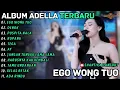 Lagu Album Om Adella || EGO WONG TUO - DENOK || Shantika Dangdut Full Album Terbaru 2026