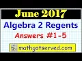 June 2017 Algebra 2 1 to 5 NYS Regents Exam Common Core Solutions Worked Out Steps Answers