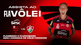 🔴AO VIVO: CAMPEONATO CARIOCA DE VÔLEI FEMININO - SESC FLAMENGO x FLUMINENSE | 10/10/26