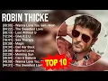 Lagu Robin Thicke 2023 MIX ~ Top 10 Best Songs ~ Greatest Hits ~ Full Album