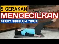 Lagu 5 Latihan Mengecilkan Perut Buncit Sebelum Tidur