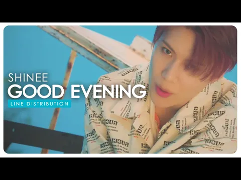 Download MP3 SHINee (샤이니) • Good Evening | Line Distribution  (Corrected)