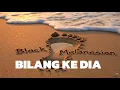 Bilang Ke Dia - Black Melanesian | Official Video Music