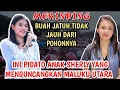 Lagu MERINDING,, PIDATO ANAK SHERLY TJOANDA UMUR 17 TAHUN YANG MENGUNCANGKAN MALUKU UTARA