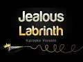 Download Lagu Labrinth - Jealous (Karaoke Version)
