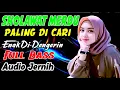 SHOLAWAT JAWA MERDU DANGDUT ORGEN TUNGGAL PALING DI CARI PAS BUAT PENYEJUK HATI