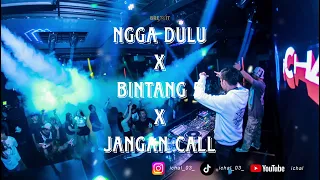 dj ngga dulu x bintang 5 x jangan call breakbeat gen z remix bkb viral fullbass