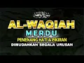 Download Lagu BACAAN AL QURAN YANG SANGAT MERDU MUROTTAL ALQURAN PEMBAWA REZEKI PENENANG HATI SURAT AL WAQIAH
