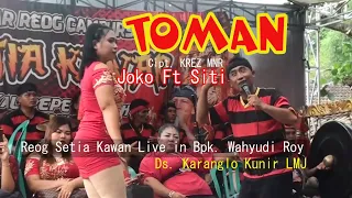 toman joko ft siti reog setia kawan live bpk wahyudi roy ds karanglo kunir lmj