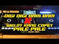 Download Lagu DJ DIGI DIGI BAM BAM X WELOT KANG COPET X PALE PALE | NEW REMIX FULL BASS 2020 | BY RK 28 Download Lagu DJ DIGI DIGI BAM BAM X WELOT KANG COPET X PALE PALE | NEW REMIX FULL BASS 2020 | BY RK 28