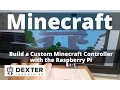 Build a Minecraft Controller with the Raspberry Pi