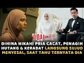 Lagu DIHINA Karena Nikahi Pria Cacat, Penagih Hutang \u0026 Kerabat LANGSUNG SUJUD MENYESAL! Saat Tahu Siapa..
