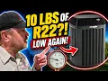 This Trane AC Was LOW AGAIN Almost 10 LBS of R22