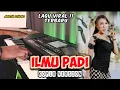Download Lagu ILMU PADI - KOPLO VERSION - LAGU VIRAL TERBARU - DANGDUT KOPLO TERBARU 2024