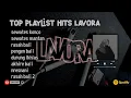 Lagu LAVORA FULL ALBUM HITS || AKU TRESNO KOWE NENG ATI RAONO LIYANE