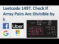Leetcode 1497 Check If Array Pairs Are Divisible by k
