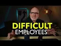 Dealing with Difficult Employees: Top Strategies for Managers