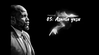 Asante Yesu Paschal Cassian 