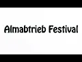 Download Lagu Learn How To Pronounce Almabtrieb Festival