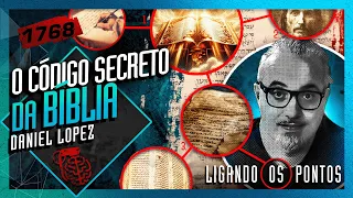 O CÓDIGO DA BÍBLIA: DANIEL LOPEZ - Inteligência Ltda. Podcast #1768