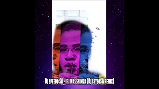 dj speedo sa if i was shimza dj ketsosa remix 