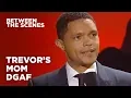Trevor s Mom Isn t About the Fame - Between the Scenes The Daily Show