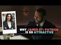 This Is Why James St Patrick Is So Attractive - Character Analysis