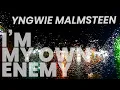 Download Lagu Yngwie Malmsteen - I'm My Own Enemy -Lyrics Video