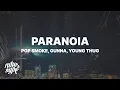 Download Lagu Pop Smoke - Paranoia (Lyrics) ft. Gunna \u0026 Young Thug