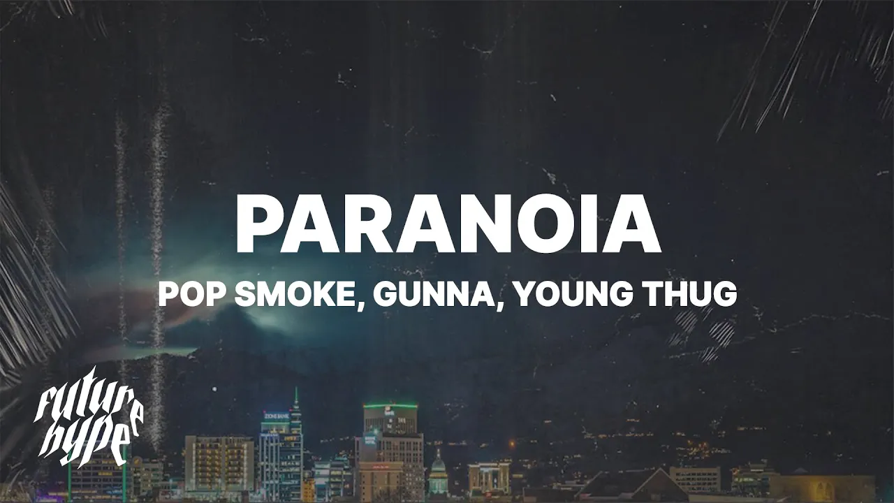 Pop Smoke - Paranoia (Lyrics) ft. Gunna & Young Thug