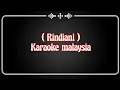 Lagu Karaoke rindiani (malaysia)