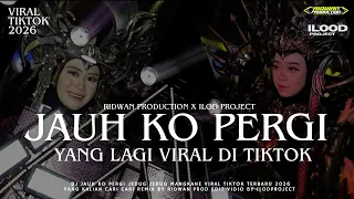dj jauh ko pergi x jedug jedug mangkane yang lagi viral tiktok 2026 by ridwan production 