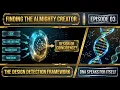Episode 3 Finding the Almighty Creator series DNA s Perfection Examined