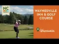 Waynesville Inn Golf Club - Waynesville NC North Carolina Weekend