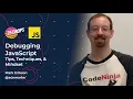 Debugging JavaScript Tips Techniques Mindset with Mark Erikson JS Drops