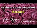 Download Lagu Vannam Konda Vennilave (Karaoke) Movie -Sigaram/ SP Bala