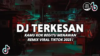 Download DJ Kamu Kok Begitu Menawan | Terkesan - Lesti Viral Tiktok 2023 MP3