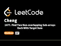 LeetCode 1477 Find Two Non-overlapping Sub-arrays Each With Target Sum