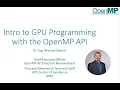 Intro to GPU Programming with the OpenMP API OpenMP Webinar