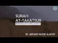 Download Lagu Surah At-Takatsur dan Terjemahannya - Mishary Rashid Alafasy